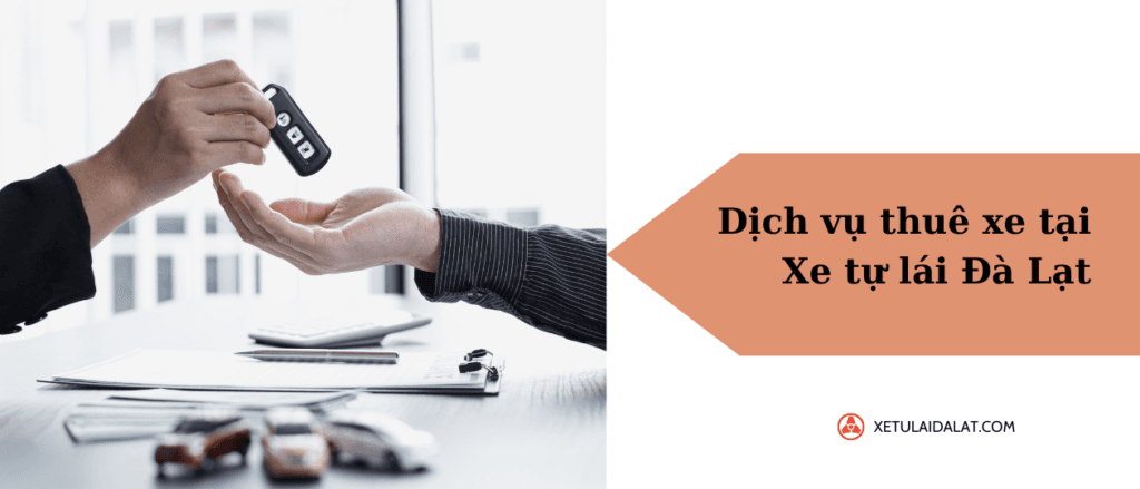 Kinh nghiệm thuê xe tự lái cho nhóm bạn tại Đà Lạt – Chuyến đi thú vị và tiết kiệm 3 Tại thuê xe tự lái Đà Lạt chúng tôi cung cấp dịch vụ thuê xe tự lái với đa dạng các loại xe phù hợp cho nhóm bạn